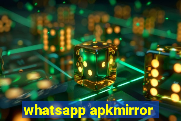 whatsapp apkmirror